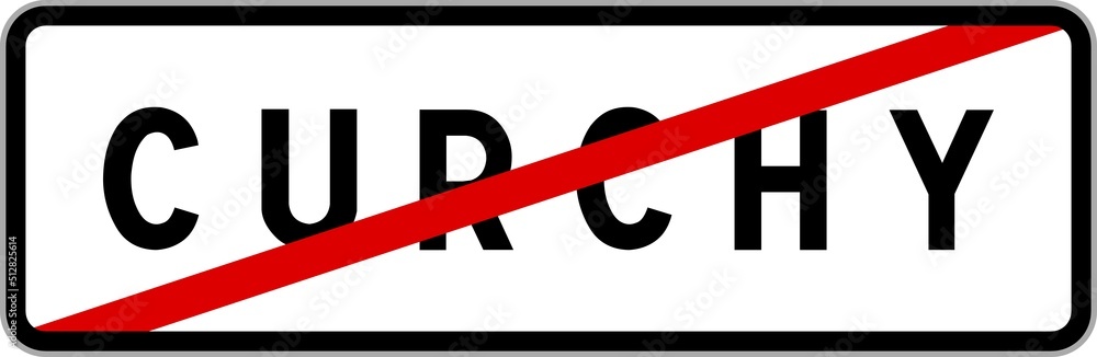 Panneau sortie ville agglomération Curchy / Town exit sign Curchy Panneau sortie ville agglomération Curchy / Town exit sign Curchy
