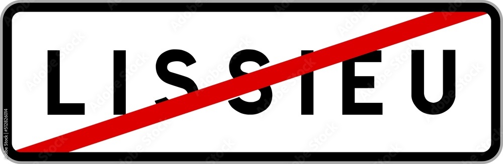 Panneau sortie ville agglomération Lissieu / Town exit sign Lissieu Panneau sortie ville agglomération Lissieu / Town exit sign Lissieu