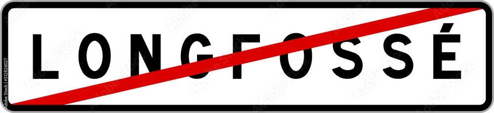 Panneau sortie ville agglomération Longfossé / Town exit sign Longfossé Panneau sortie ville agglomération Longfossé / Town exit sign Longfossé
