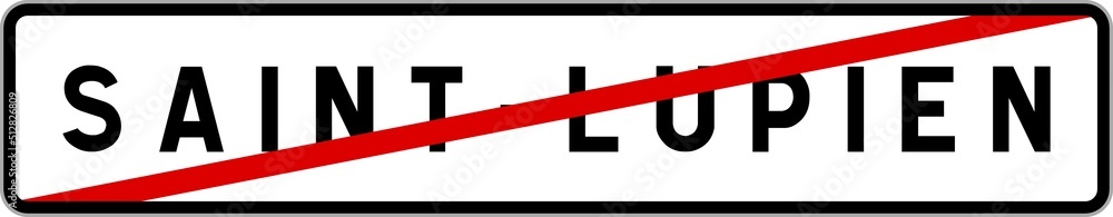 Panneau sortie ville agglomération Saint-Lupien / Town exit sign Saint-Lupien Panneau sortie ville agglomération Saint-Lupien / Town exit sign Saint-Lupien