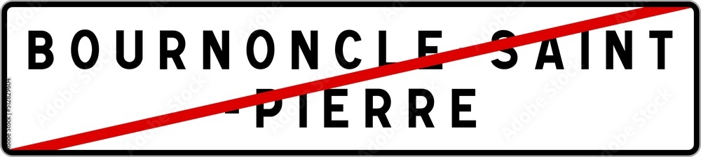 Panneau sortie ville agglomération Bournoncle-Saint-Pierre / Town exit sign Bournoncle-Saint-Pierre Panneau sortie ville agglomération Bournoncle-Saint-Pierre / Town exit sign Bournoncle-Saint-Pierre
