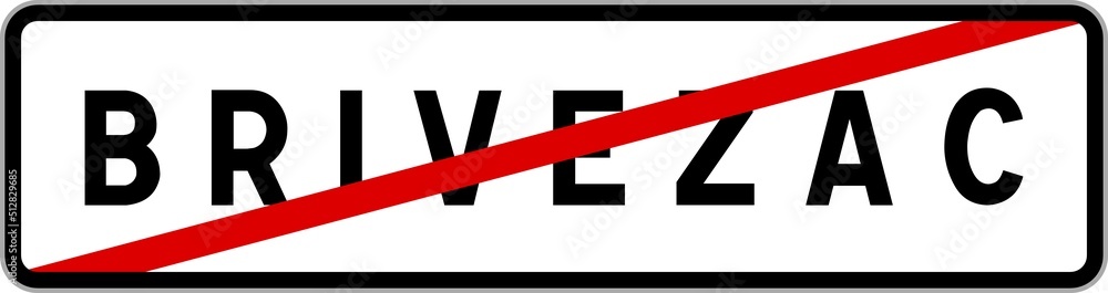 Panneau sortie ville agglomération Brivezac / Town exit sign Brivezac Panneau sortie ville agglomération Brivezac / Town exit sign Brivezac