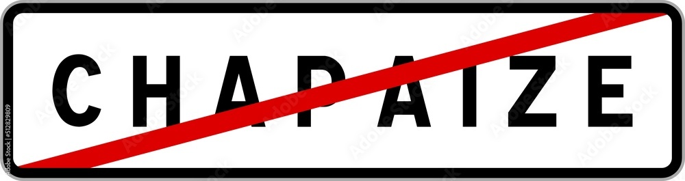 Panneau sortie ville agglomération Chapaize / Town exit sign Chapaize Panneau sortie ville agglomération Chapaize / Town exit sign Chapaize