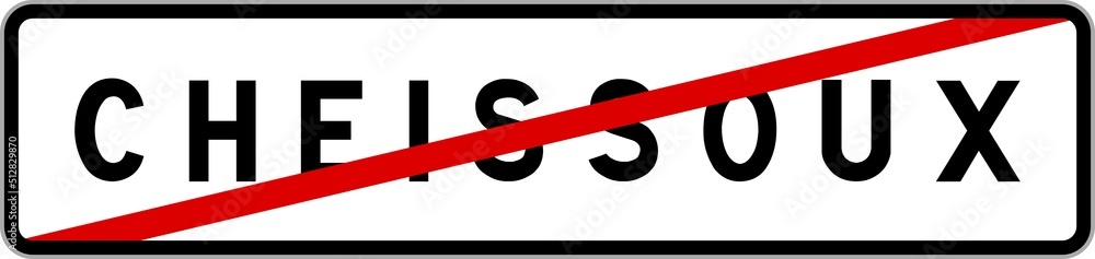 Panneau sortie ville agglomération Cheissoux / Town exit sign Cheissoux Panneau sortie ville agglomération Cheissoux / Town exit sign Cheissoux