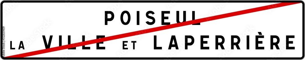 Panneau sortie ville agglomération Poiseul-la-Ville-et-Laperrière / Town exit sign Poiseul-la-Ville-et-Laperrière Panneau sortie ville agglomération Poiseul-la-Ville-et-Laperrière / Town exit sign Poiseul-la-Ville-et-Laperrière