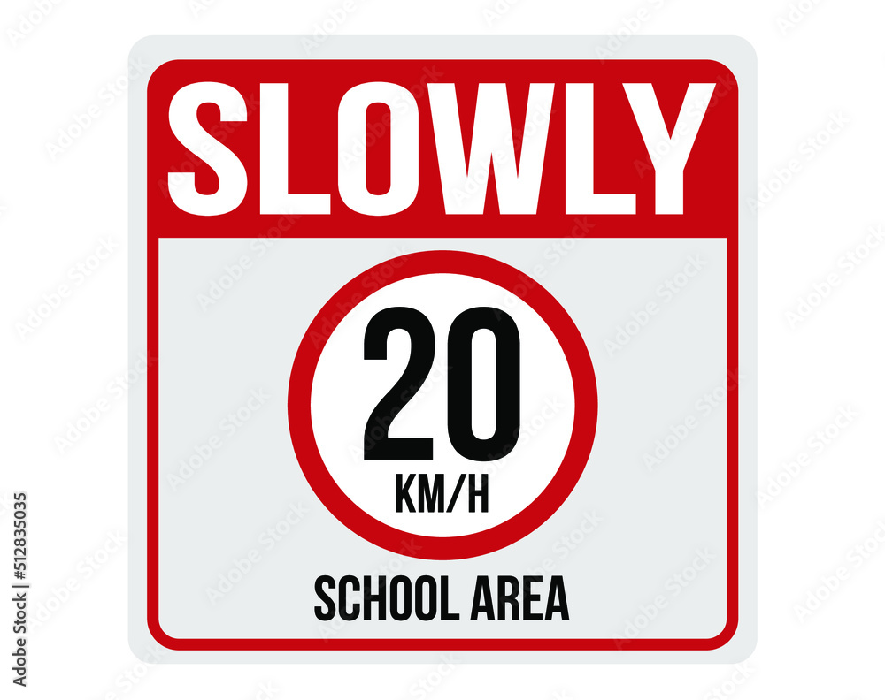 Slowly 20km/h school area. Sign for speed limit in school area. Slowly 20km/h school area. Sign for speed limit in school area.