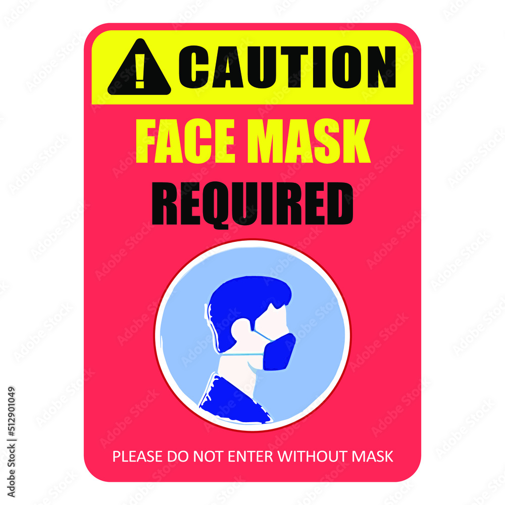 Face Mask required Poster No Entry Face Mask Required Sign Please