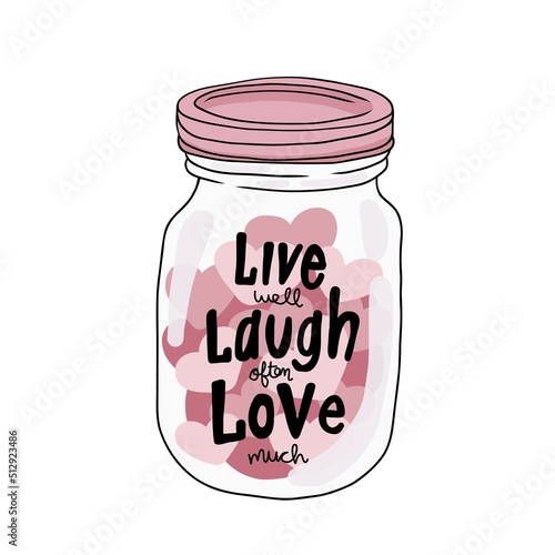 Live well laugh often Love much, Many pink hearts in mason jar cartoon vector illustration