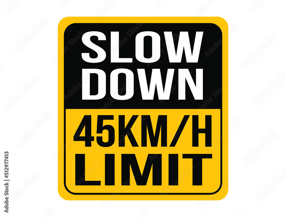 Slow down 45km/h, maximum speed allowed. Orange speed warning sign.