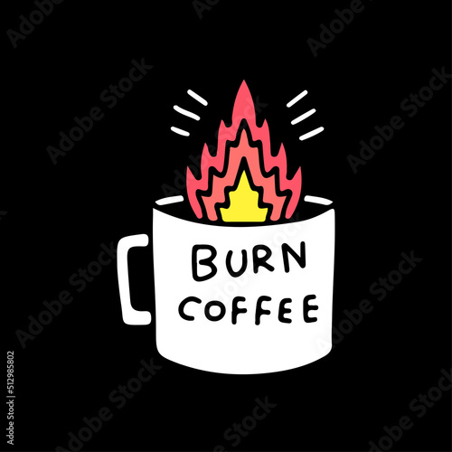 Fire and cup of coffee, illustration for t-shirt, street wear, sticker, or apparel merchandise. With retro, and cartoon style.