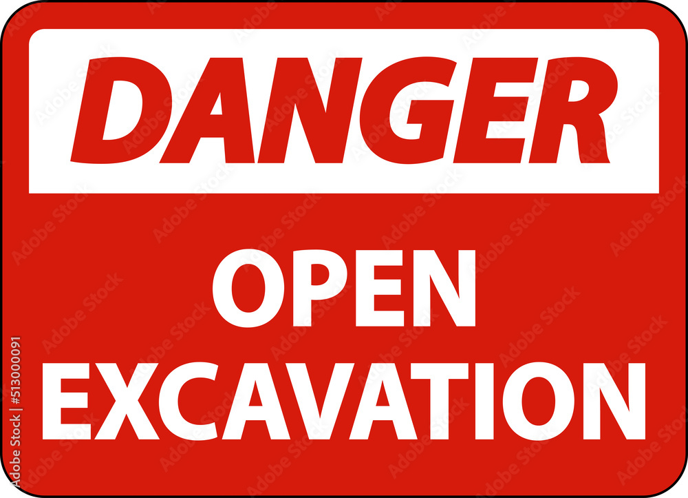 Danger Open Excavation Sign On White Background Danger Open Excavation Sign On White Background