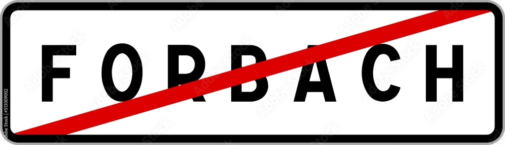 Panneau sortie ville agglomération Forbach / Town exit sign Forbach Panneau sortie ville agglomération Forbach / Town exit sign Forbach