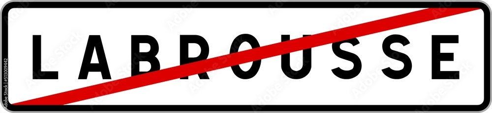 Panneau sortie ville agglomération Labrousse / Town exit sign Labrousse Panneau sortie ville agglomération Labrousse / Town exit sign Labrousse