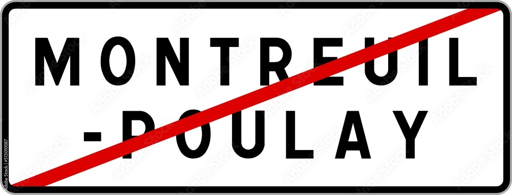 Panneau sortie ville agglomération Montreuil-Poulay / Town exit sign Montreuil-Poulay Panneau sortie ville agglomération Montreuil-Poulay / Town exit sign Montreuil-Poulay