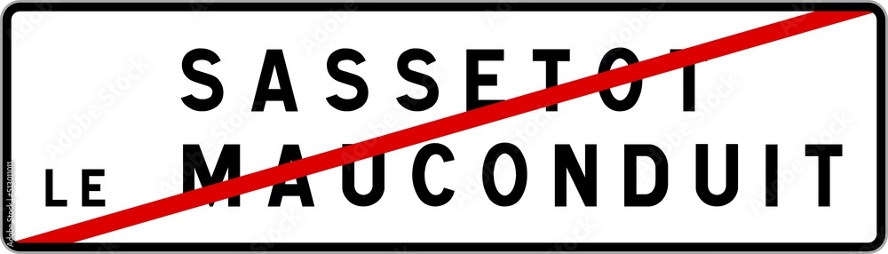 Panneau sortie ville agglomération Sassetot-le-Mauconduit / Town exit sign Sassetot-le-Mauconduit Panneau sortie ville agglomération Sassetot-le-Mauconduit / Town exit sign Sassetot-le-Mauconduit