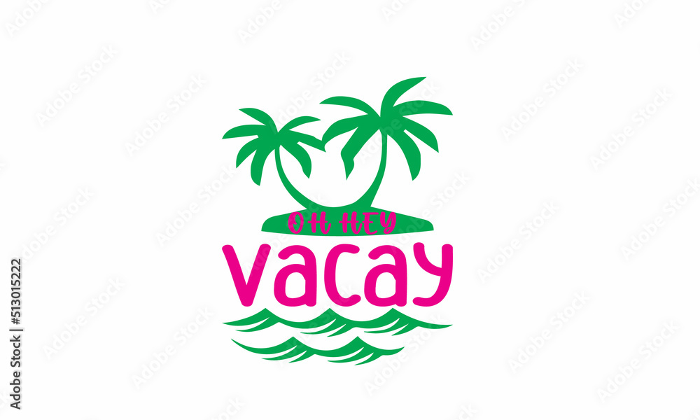 oh hey vacay Lettering design for greeting banners, Mouse Pads, Prints, Cards and Posters, Mugs, Notebooks, Floor Pillows and T-shirt prints design oh hey vacay Lettering design for greeting banners, Mouse Pads, Prints, Cards and Posters, Mugs, Notebooks, Floor Pillows and T-shirt prints design
