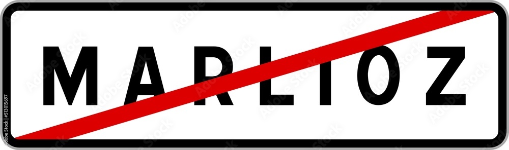 Panneau sortie ville agglomération Marlioz / Town exit sign Marlioz Panneau sortie ville agglomération Marlioz / Town exit sign Marlioz