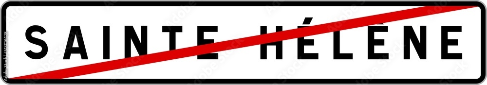 Panneau sortie ville agglomération Sainte-Hélène / Town exit sign Sainte-Hélène Panneau sortie ville agglomération Sainte-Hélène / Town exit sign Sainte-Hélène