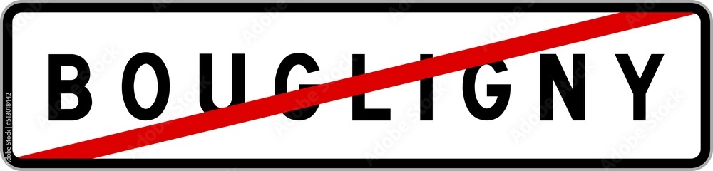 Panneau sortie ville agglomération Bougligny / Town exit sign Bougligny Panneau sortie ville agglomération Bougligny / Town exit sign Bougligny