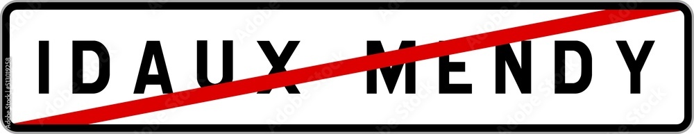 Panneau sortie ville agglomération Idaux-Mendy / Town exit sign Idaux-Mendy Panneau sortie ville agglomération Idaux-Mendy / Town exit sign Idaux-Mendy
