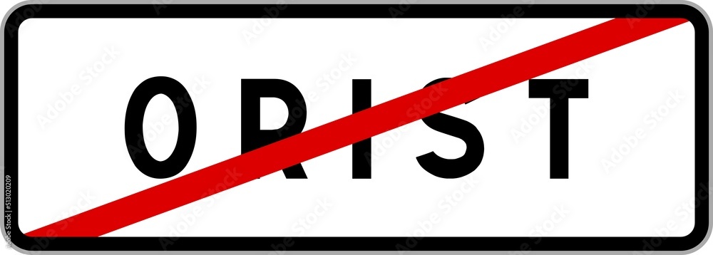 Panneau sortie ville agglomération Orist / Town exit sign Orist Panneau sortie ville agglomération Orist / Town exit sign Orist