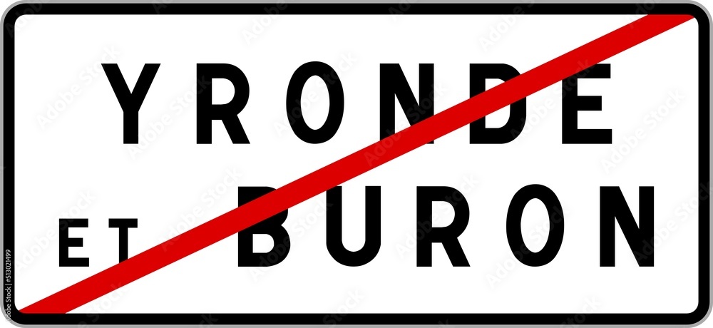 Panneau sortie ville agglomération Yronde-et-Buron / Town exit sign Yronde-et-Buron Panneau sortie ville agglomération Yronde-et-Buron / Town exit sign Yronde-et-Buron