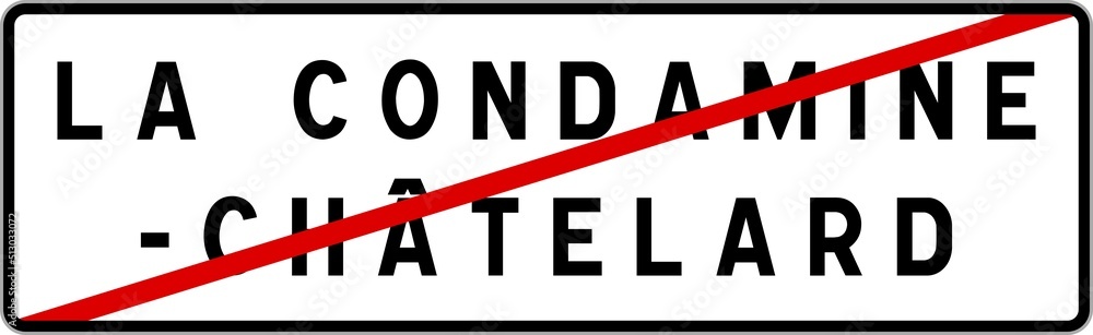 Panneau sortie ville agglomération La Condamine-Châtelard / Town exit sign La Condamine-Châtelard Panneau sortie ville agglomération La Condamine-Châtelard / Town exit sign La Condamine-Châtelard