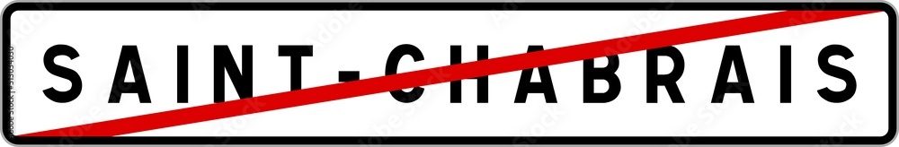 Panneau sortie ville agglomération Saint-Chabrais / Town exit sign Saint-Chabrais Panneau sortie ville agglomération Saint-Chabrais / Town exit sign Saint-Chabrais