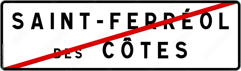 Panneau sortie ville agglomération Saint-Ferréol-des-Côtes / Town exit sign Saint-Ferréol-des-Côtes Panneau sortie ville agglomération Saint-Ferréol-des-Côtes / Town exit sign Saint-Ferréol-des-Côtes
