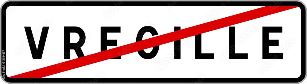 Panneau sortie ville agglomération Vregille / Town exit sign Vregille Panneau sortie ville agglomération Vregille / Town exit sign Vregille