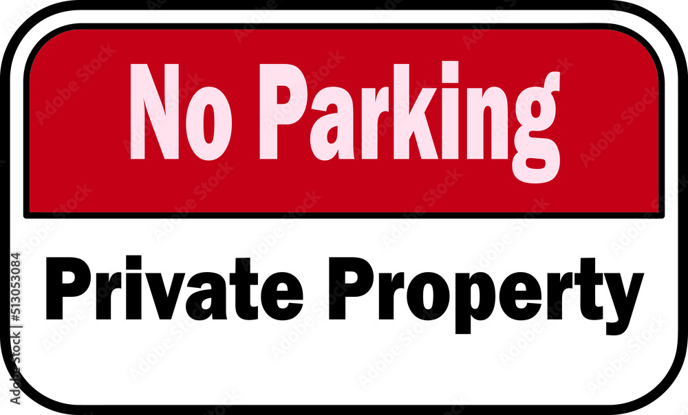 No parking, Private property sign vector No parking, Private property sign vector