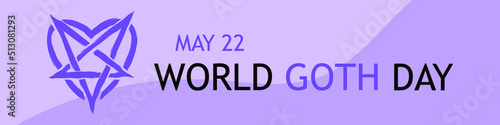 May 22, World Goth Day banner or background. Pentagram in heart modern logo design illustration. Vector EPS 10