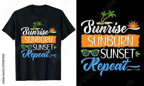 Sunrise sunburn sunset repeat Summer typography t-shirt design