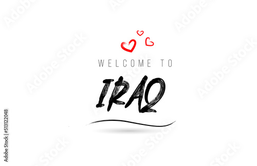Welcome to IRAQ country text typography with red love heart and black name