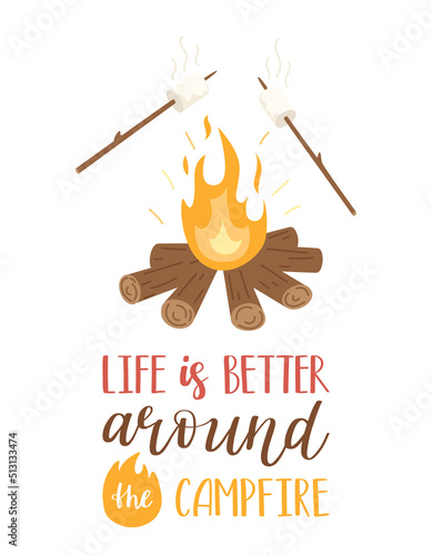 Bonfire and frying marshmallows on sticks. Handwritten phrase - Life is better around the campfire. A card with hand lettering. Hiking, outdoor recreation. Flat vector illustration isolated on white.