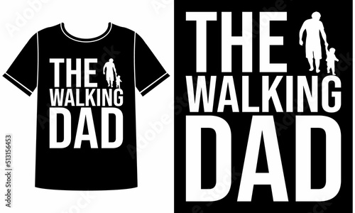 Walking dad t-shirt design concept