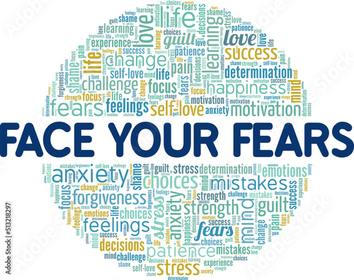 Face Your Fears word cloud conceptual design isolated on white background.