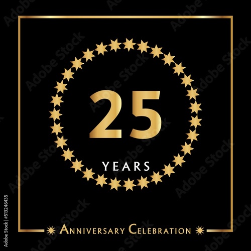 25 years anniversary celebration with golden circle star frame isolated on black background. Creative design for happy birthday, wedding, ceremony, event party, invitation event, and greeting card.