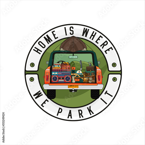 Vector illustration of traveling camper with tent and phrase Home Is Where We Park It in circle frame