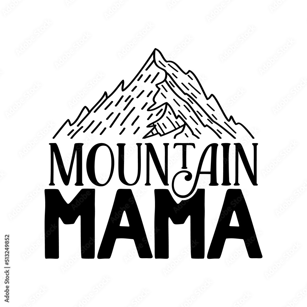 Vector illustration of quote Mountain Mama with mountains on white isolated background
