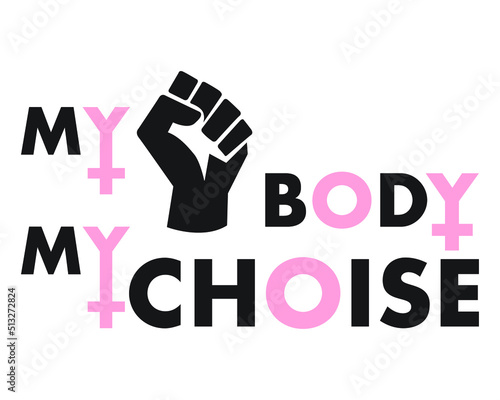 my body my choise , pro abortion  photo