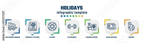 holidays concept infographic design template. included two window carriage, geography text book, life bouy, gym dumbbell, passport control, beach postcard, position icons and 7 option or steps.