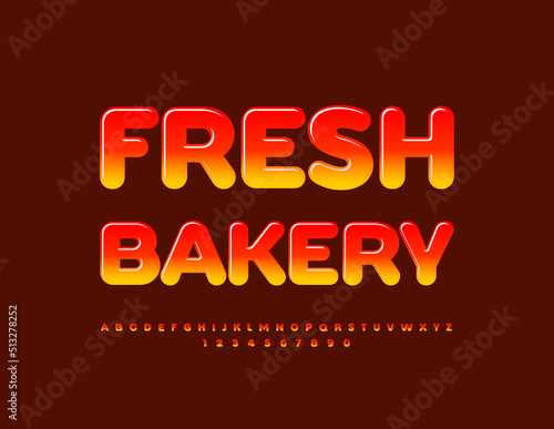 Vector tasty poster Fresh Bakery. Bright Glossy Font. Modern creative Alphabet Letters and Numbers set