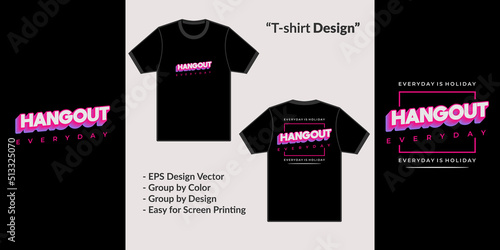 Hangout everyday streetwear theme design for premium vector t-shirt merchandise