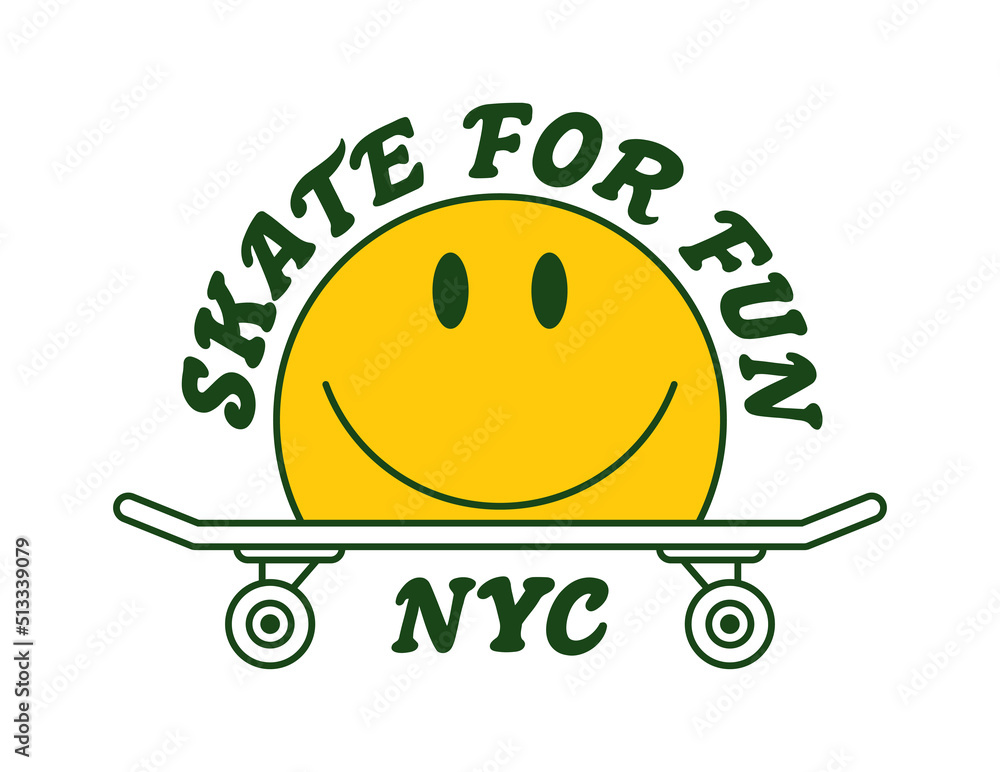 Skateboarding t-shirt design with skate, emoji smile and slogan. Typography graphics for New York tee shirt on skateboard theme with smile. Print for apparel. Vector illustration. - obrazy, fototapety, plakaty 