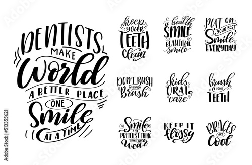 Dental care hand drawn quote. Typography lettering for poster. Dentists make world a better place one smile at a time. Vector illustration