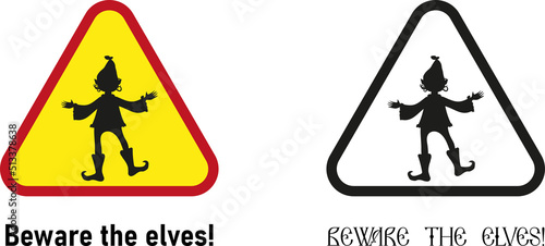 Warning sign - Beware elves!