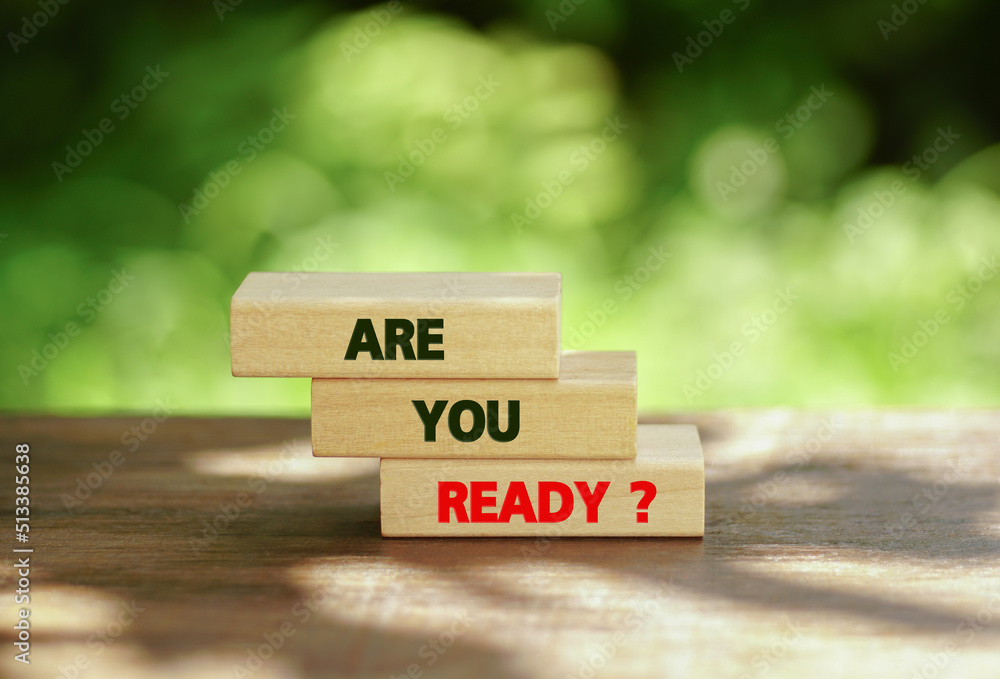 ARE YOU READY - words on wooden blocks on the natural background, ARE YOU READY - words on wooden blocks on the natural background,