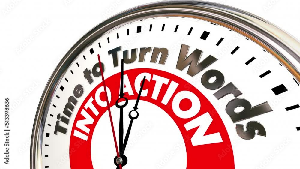Time to Turn Words Into Actions Clock Achieve Do 3d