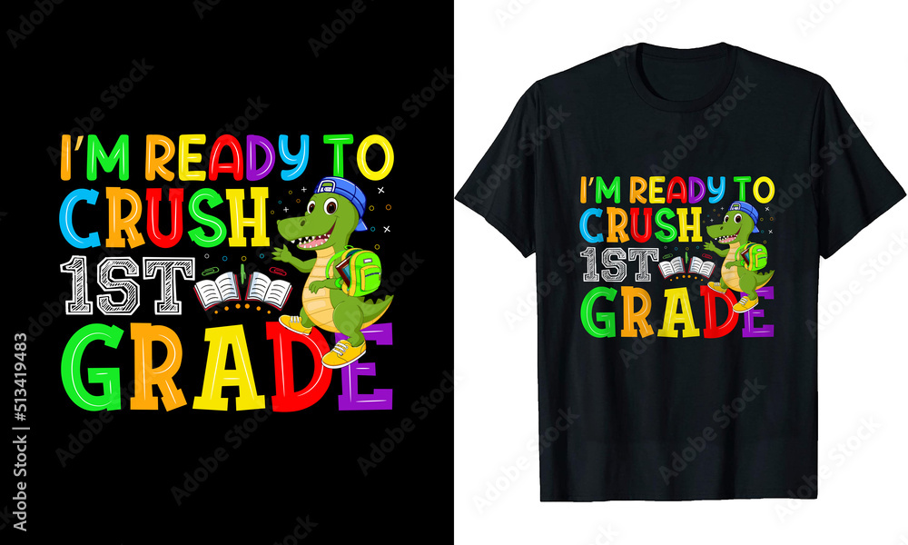 I’m ready to crush first-grade t shirt design I’m ready to crush first-grade t shirt design